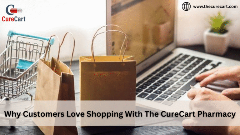 Why Customers Love Shopping With The CureCart Pharmacy