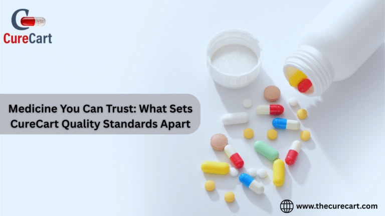 Medicine You Can Trust: What Sets CureCart Quality Standards Apart