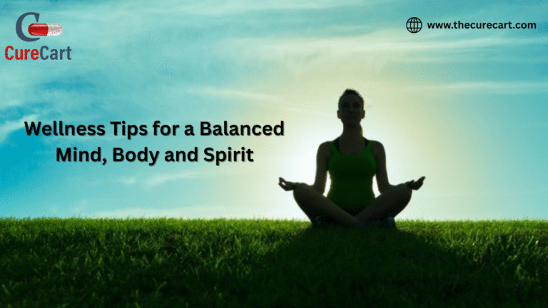 Wellness Tips for a Balanced Mind, Body and Spirit