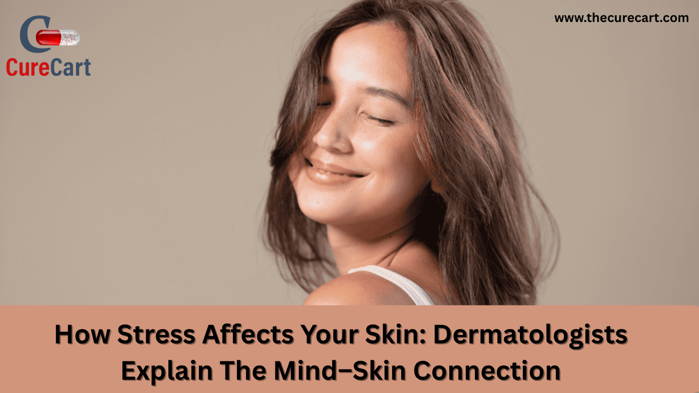 How Stress Affects Your Skin: Dermatologists Explain The Mind–Skin Connection